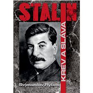Stalin Krev a sláva - Svjatoslav Rybas