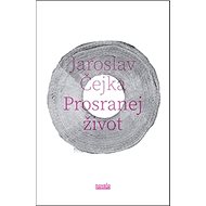 Prosranej život - 