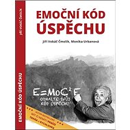 Emoční kód úspěchu - Jiří Vokáč Čmolík; Monika Urbanová
