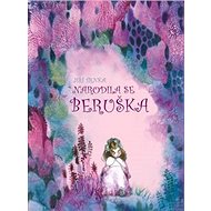 Narodila se beruška - Klára Trnková; Jiří Trnka