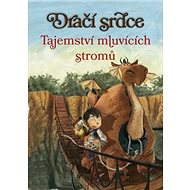 Dračí srdce Tajemství mluvících stromů - Ana Galánová