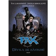 Pax Dívka ze záhrobí - Ingela Korsellová; Asa Larssonová