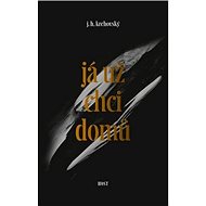 Já už chci domů - J.H. Krchovský