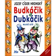 Budkáčik a Dubkáčik - Jozef Cíger Hronský; Peter Cpin