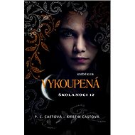 Vykoupená Škola noci 12 - Kristin Castová; P.C. Castová