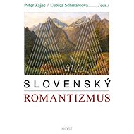 Slovenský romantizmus - Peter Zajac; Ľubica Schmarcová