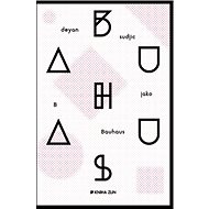 B jako Bauhaus - Deyan Sudjic