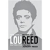 Lou Reed - Jeremy Reed