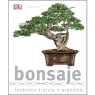 Bonsaje: Techniky, tvary, aranžmá - Peter Warren