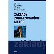 Základy zobrazovacích metod - Jan Baxa; Hynek Mírka; Jiří Ferda