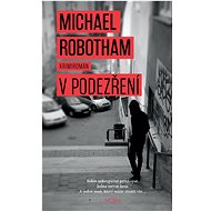 V podezření: Krimiromán - Michael Robotham