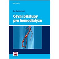 Cévní přístupy pro hemodialýzu - Eva Chytilová
