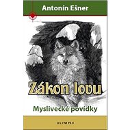 Zákon lovu: Myslivecké povídky - 