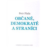 Občané, demokraté a straníci - Petr Fiala