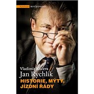Historie, mýty, jízdní řády - Vladimír Kučera; Jan Rychlík