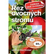 Řez ovocných stromů - Heidrun Holzfőrster