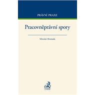 Pracovněprávní spory - Miroslav Hromada