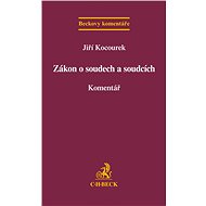 Zákon o soudech a soudcích: Komentář - Jiří Kocourek