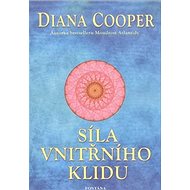 Síla vnitřního klidu - Diana Cooper