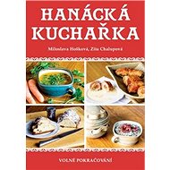 Hanácká kuchařka: Volné pokračování - Miloslava Hošková; Zita Chalupová