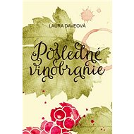 Posledné vinobranie - Laura Daveová