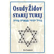 Osudy Židov Starej Turej - Eva Tomisová