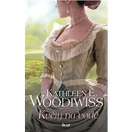 Květy na vodě - Kathleen E. Woodiwiss