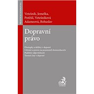 Dopravní právo - Pavel Vetešník; Luboš Jemelka; Lukáš Potěšil