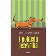 Z pohledu jezevčíka - 