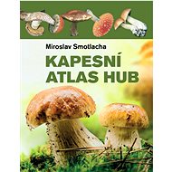 Kapesní atlas hub - Miroslav Smotlacha