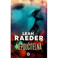 Nepoučitelná - Leah Raeder