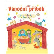 Vánoční příběh pro kluky a holky - Lois Rocková