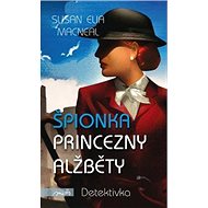 Špionka princezny Alžběty - Susan Elia MacNeal