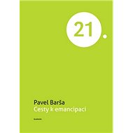 Cesty k emancipaci - Pavel Barša