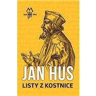 Listy z Kostnice - Jan Hus