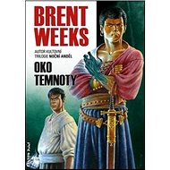 Oko temnoty: Světlonoš 3 - Brent Weeks