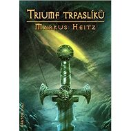 Triumf trpaslíků: Trpaslíci 5 - Markus Heitz