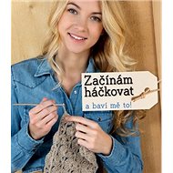Začínám háčkovat: a baví mě to! - 