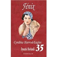 Fénix: Dynastie Morlandů 35 - Cynthia Harrod-Eagles