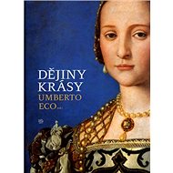 Dějiny krásy - Umberto Eco