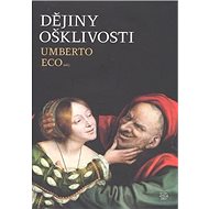 Dějiny ošklivosti - Umberto Eco