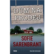 Dům na prodej: Severský krimiromán - Sofie Sarenbrant
