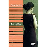 Čerň a stříbro - Paolo Giordano