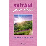 Svítání pro duši - Bruno Ferrero