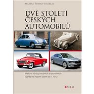 Dvě století českých automobilů - Marián Šuman-Hreblay