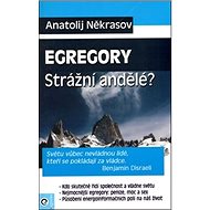Egregory Strážní andělé? - Anatolij Někrasov