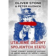 Utajené dějiny Spojených států - Oliver Stone; Peter Kuznick