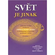 Svět je jinak: Svazek 1 - Zdeněk Svoboda