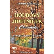 Houbový jídelníček z Choceňska - Antonín Hemerka