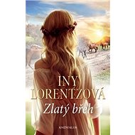 Zlatý břeh: Americká sága 1. díl - Iny Lorentzová